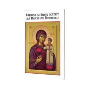 Canonul si Imnul acatist ale Maicii lui Dumnezeu