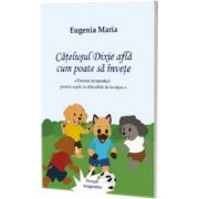 Catelusul Dixi afla cum poate sa invete