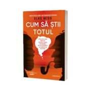 Cum sa stii totul