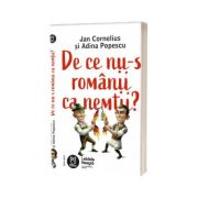 De ce nu-s romanii ca nemtii
