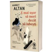 E mai usor sa mori decat sa iubesti