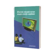 Efectele micului ecran asupra mintii copilului