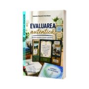Evaluarea autentica. Abordari teoretice si practic - aplicative
