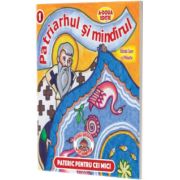 Pateric penru cei mici. Patriarhul si mindirul