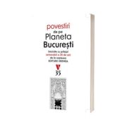 Povestiri de pe Planeta Bucuresti