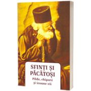 Sfinti si pacatosi. Pilde, chipuri si icoane vii