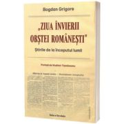 Ziua invierii obstei romanesti. Stirile de la inceputul lumii