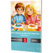 Arte vizuale si abilitati practice. Proiecte creative clasa I