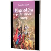 Bhagavat Gita pentru oameni ocupati