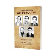 Grup Canal 77. Parazitii sociali si MISCAREA GOMA pentru drepturile omului. Studiu de caz