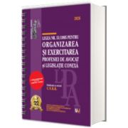 Legea nr. 51/1995 pentru organizarea si exercitarea profesiei de avocat si legislatie conexa: 2026