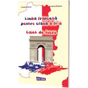 Limba Franceza pentru clasa a IV-a. Caiet de lucru