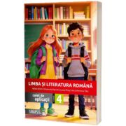 Limba si Literatura Romana - caiet de aplicatii - clasa a IV-a - 2026