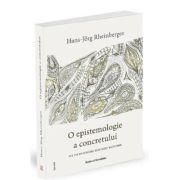O epistemologie a concretului