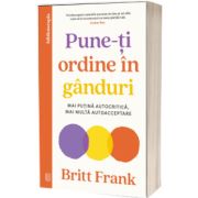 Pune-ti ordine in ganduri