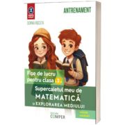 Supercaietul meu de matematica si explorarea mediului. Fise de lucru pentru clasa a II-a