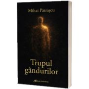 Trupul gandurilor
