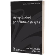 Asteptandu-l pe Sfantu - Asteapta