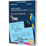 Bacalaureat Biologie 2027 clasele 9-10. Sinteze teste si rezolvari.