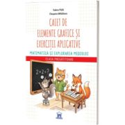 Caiet de elemente grafice si exercitii aplicative Matematica si explorarea mediului