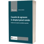 Cauzele de agravare in dreptul penal roman