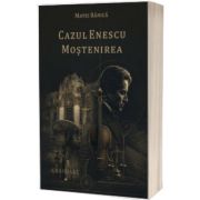 Cazul Enescu. Mostenirea