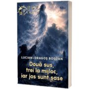 Doua sus, trei la mijloc, iar jos sunt sase