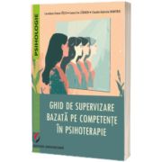 Ghid de supervizare bazata pe competente in psihoterapie