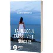 La mijlocul cararii vietii noastre