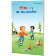 Max are un nou prieten