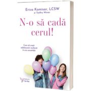 N-o sa cada cerul!