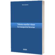 Tehnica marilor viteze in transportul feroviar
