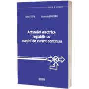 Actionari electrice reglabile cu masini de curent continuu