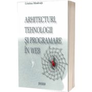 Arhitecturi, tehnologii si programare in web