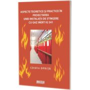 Aspecte teoretice si practice in proiectarea unei instalatii de stingere cu gaz inert IG 541