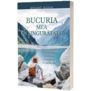 Bucuria mea in singuratate
