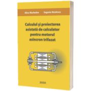 Calculul si proiectarea asistata de calculator pentru motorul asincron trifazat