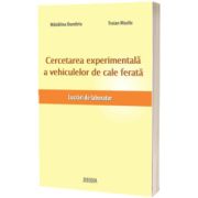 Cercetarea experimentala a vehiculelor de cale ferata
