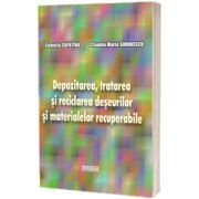 Depozitarea, tratarea si reciclarea deseurilor si materialelor recuperabile