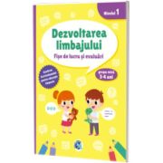 Dezvoltarea limbajului. Fise de lucru si evaluari. 3 - 4 ani