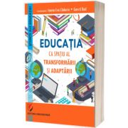 Educatia ca spatiu al transformarii si adaptarii