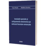 Instalatii speciale si echipamente electronice pe vehicule feroviare remorcate