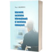 Internetul, societatea informationala si societatea cunoasterii