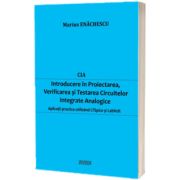 Introducere in proiectarea, verificarea si testarea circuitelor integrate analogice