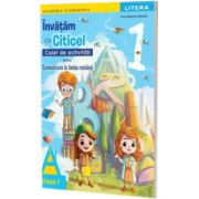 Invatam cu Citicel. Caiet de activitati pentru comunicare in limba romana, clasa I