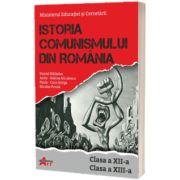 Istoria Comunismului din Romania. Clasa a XII - a si a XIII - a