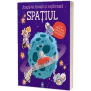 Joaca-te, invata si exploreaza spatiul