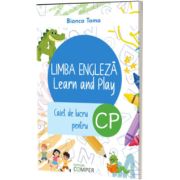 Limba engleza. Learn and Play. Caiet de lucru pentru clasa pregatitoare