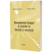 Managementul integrat al riscurilor in investitii si constructii
