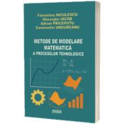 Metode de modelare matematica a proceselor tehnologice